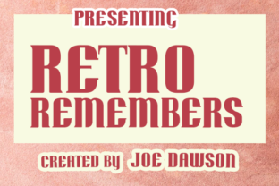 Retro Remembers: A Nostalgic Font for Modern Publications